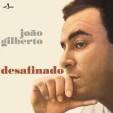 Joāo Gilberto &quot;Desafinado&quot;
