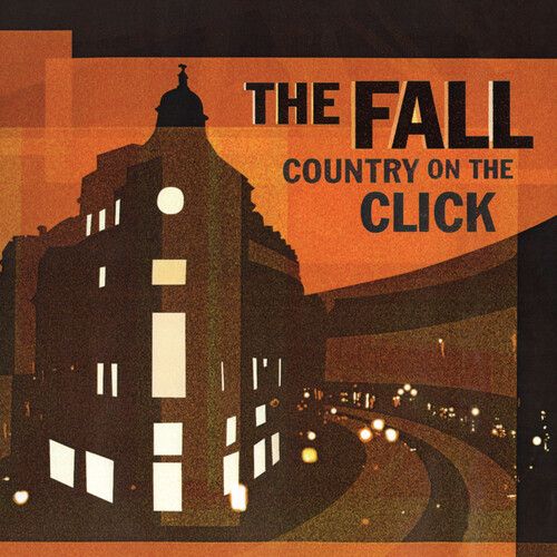 The Fall &quot;A Country On The Click&quot; (Alternative Version) *Clear Orange Vinyl*