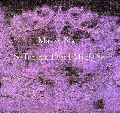 Mazzy Star "So Tonight That I Might See" *CD*