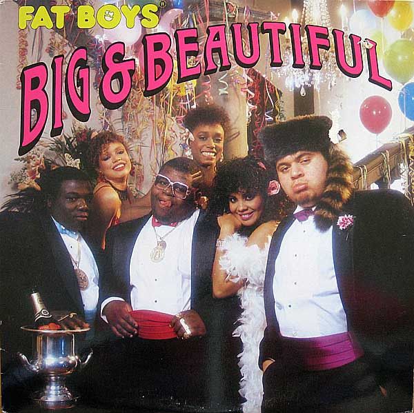 Fat Boys &quot;Big &amp; Beautiful&quot; NM- 1986