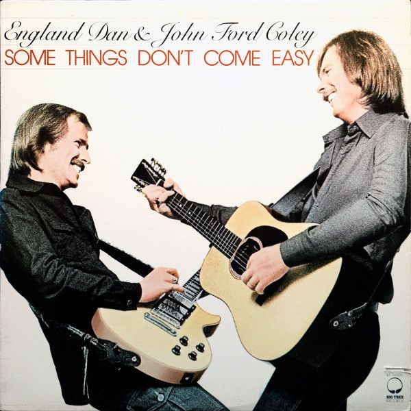 England Dan &amp; John Ford Coley &quot;Some Things Don&#39;t Come Easy&quot; NM- 1978