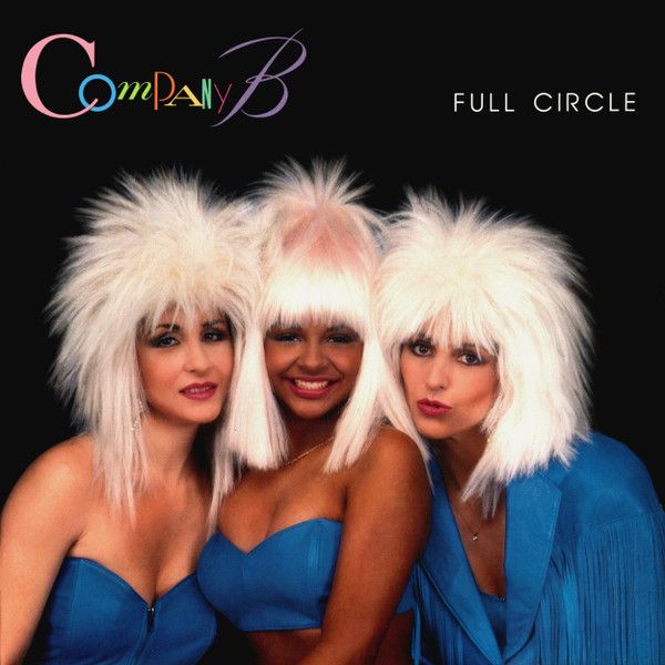 Company B &quot;Full Circle&quot; {12&quot;] NM- 1987