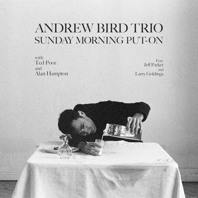 Andrew Bird &quot;Sunday Morning Put-On&quot;