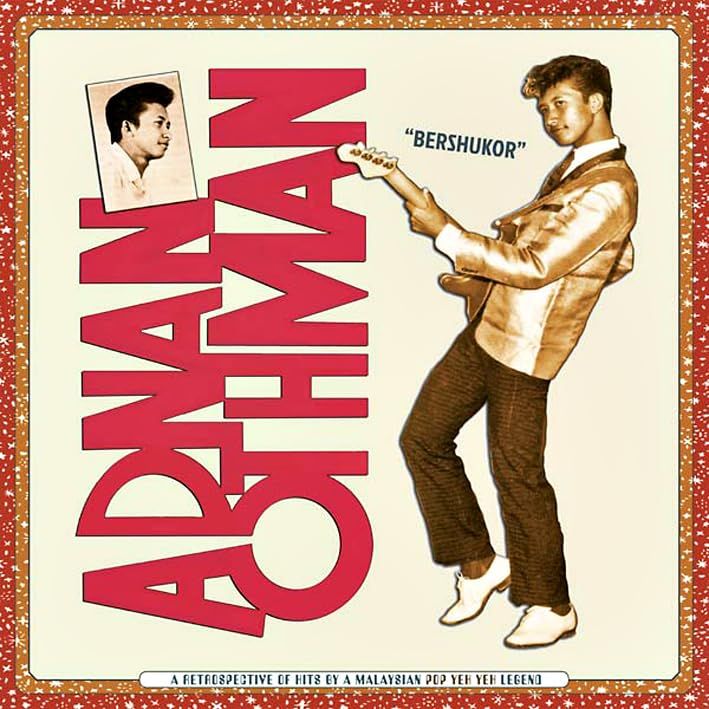 {D} Adnan Othman ‎&quot;Bershukor: A Retrospective Of Hits By A Malaysian Pop Yeh Yeh Legend&quot;