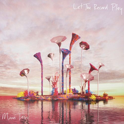 Moon Taxi &quot;Let the Record Play&quot; NM 2018