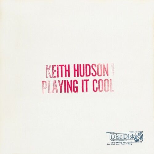 Keith Hudson &quot;Playing It Cool And Playing It Right&quot;