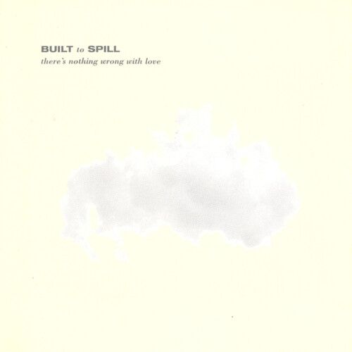 Built To Spill &quot;There&#39;s Nothing Wrong With Love&quot; *Jade Blue Vinyl. Ltd. Anniv. Ed.*