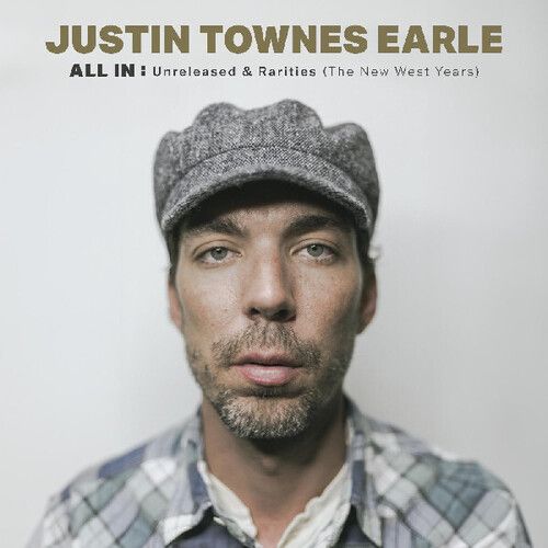 Justin Townes Earle &quot;All In: Unreleased &amp; Rarities (The New West Years)&quot; *DELUXE EDITION*