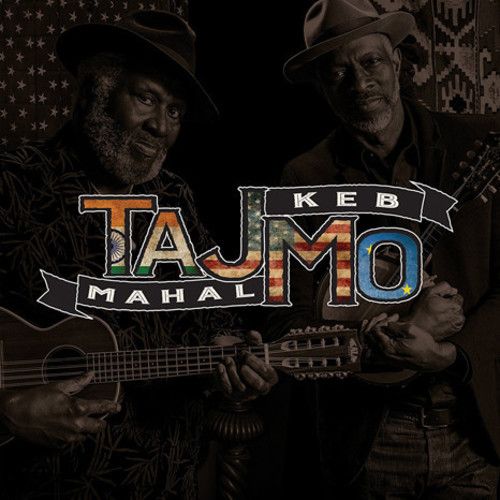 Taj Mahal &amp; Keb&#39; Mo&#39; &quot;TajMo&quot; NM 2017