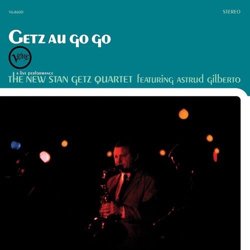 Stan Getz Quartet &quot;Getz Au Go Go&quot; (Verve Acoustic Sounds Series)