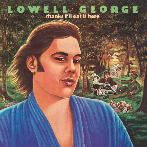 Lowell George &quot;Thanks I&#39;ll Eat It Here&quot; NM- 1979