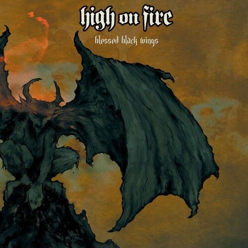 High On Fire &quot;Blessed Black Wings&quot; *Galaxy Edition*