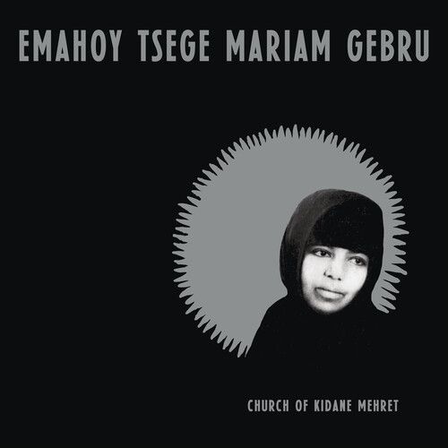 Emahoy Tsege Mariam Gebru &quot;Church of Kidane Mehret&quot;