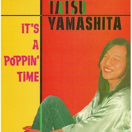 Tatsuro Yamashita &quot;It&#39;s A Poppin&#39; Time&quot;