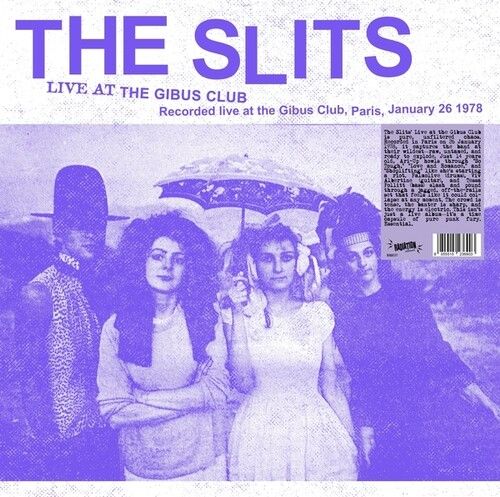 The Slits &quot;Live At The Gibus Club&quot;