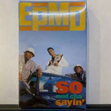 EPMD &quot;So Wat Cha Sayin&#39;&quot; *TAPE*