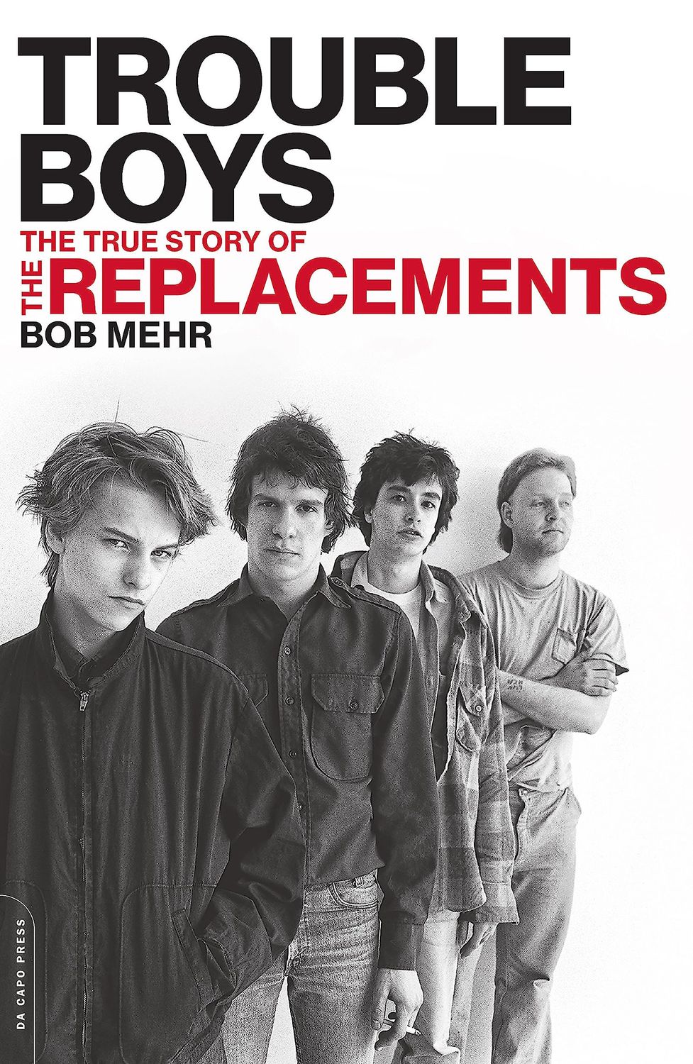Trouble Boys: The True Story of the Replacements *BOOK*