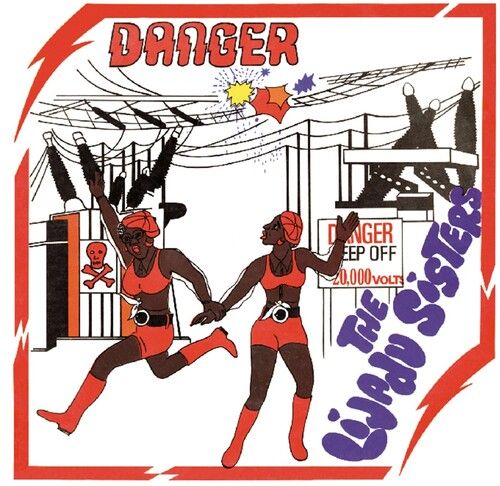 The Lijadu Sisters &quot;Danger&quot;