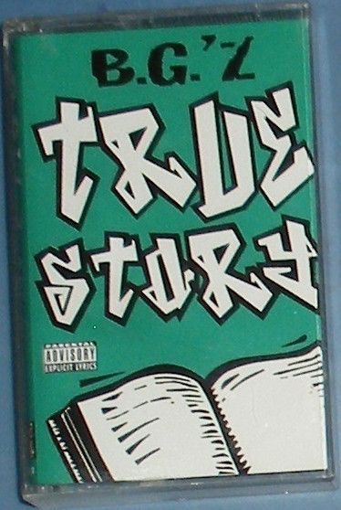 B.G. &quot;B.G.&#39;z True Story&quot; *TAPE*