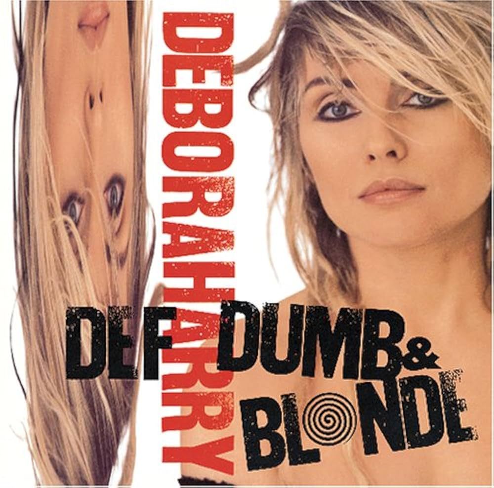 Deborah Harry &quot;Def, Dumb &amp; Blonde&quot; NM 1989