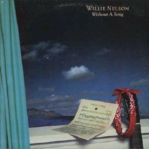 Willie Nelson &quot;Without A Song&quot; NM- 1983