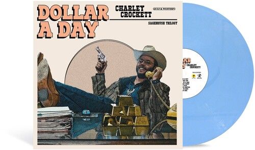 Charley Crockett &quot;Dollar A Day&quot; *Indie Exclusive, Limited Edition, Colored Vinyl, Blue, Alternate Cover*