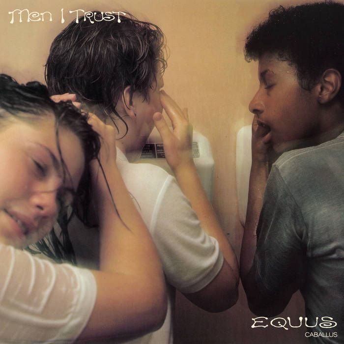 Men I Trust &quot;Equus Caballus&quot;