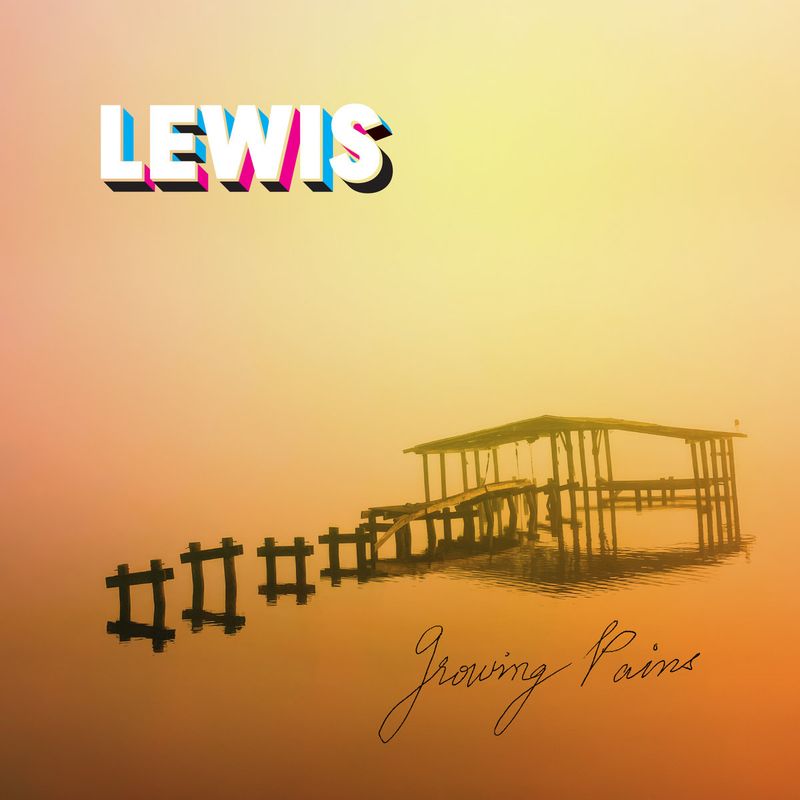 LEWIS &quot;Growing Pains&quot;