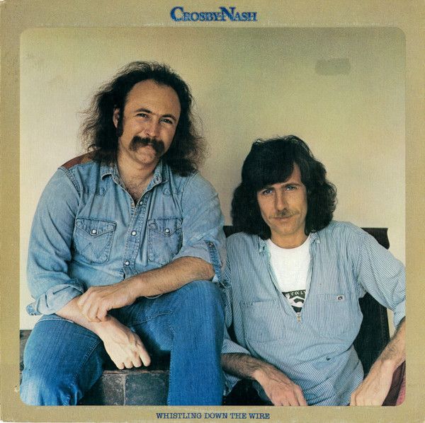Crosby &amp; Nash &quot;Whistling Down The Wire&quot; EX+ 1976 {+6/16SPHR25}