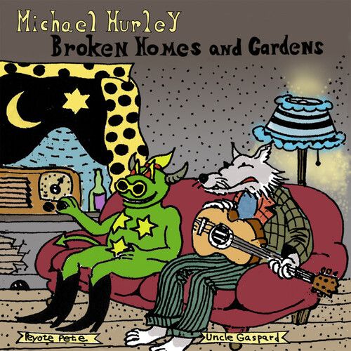 Michael Hurley &quot;Broken Homes and Gardens&quot;