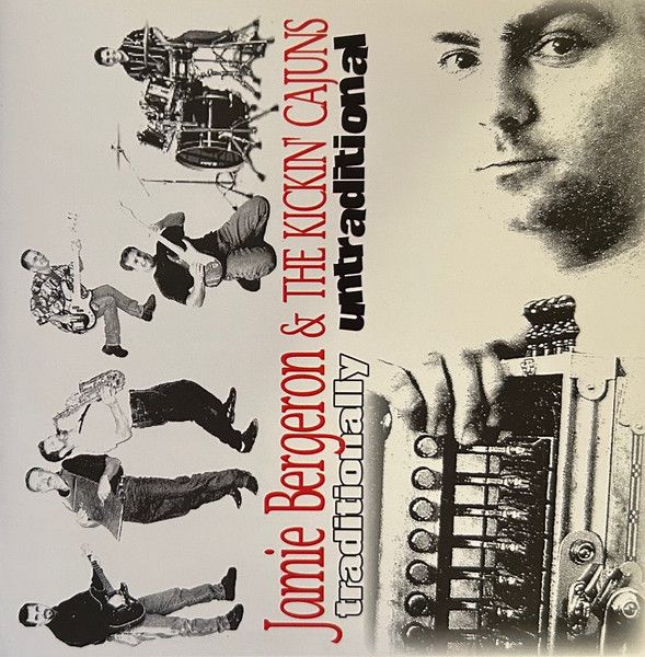 Jamie Bergeron &amp; The Kickin&#39; Cajuns &quot;Traditionally Untraditional&quot; *CD* 2000