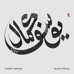 Yussef Kamaal &quot;Black Focus&quot;