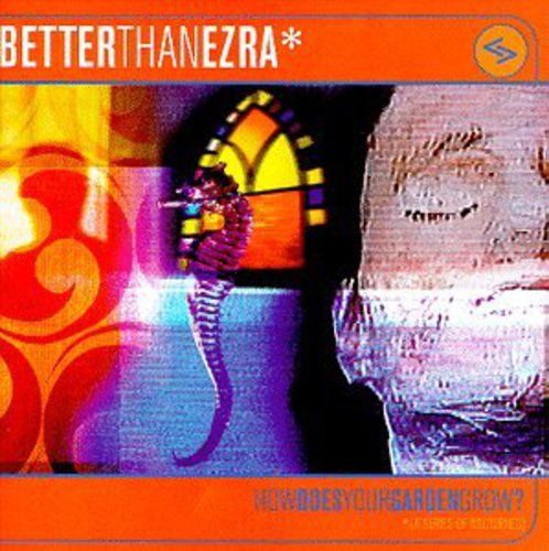 Better Than Ezra &quot;How Does Your Garden Grow?&quot; *CD* 1998