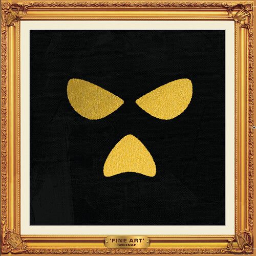Kneecap &quot;Fine Art&quot; {Ltd. Ed.} *GoLd ViNyL!*