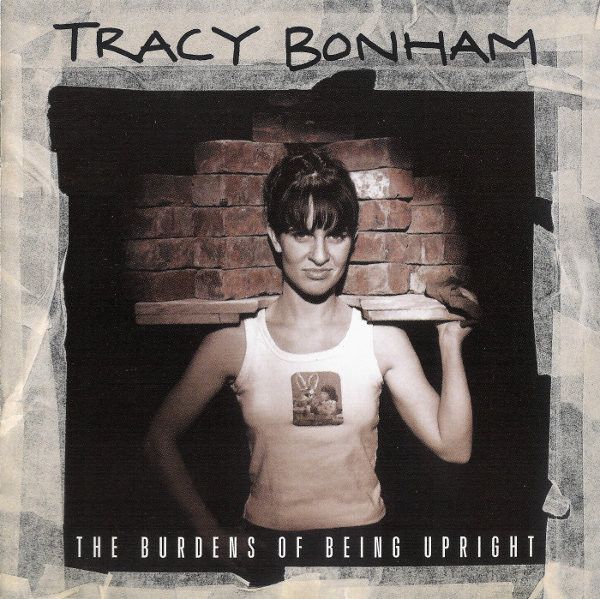Tracy Bonham &quot;The Burdens Of Being Upright&quot; *CD* 1996