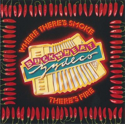 Buckwheat Zydeco &quot;Where There&#39;s Smoke There&#39;s Fire&quot; *CD* 1990