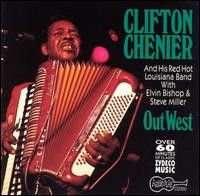 Clifton Chenier &quot;Out West&quot; *CD* 1974/re.1991