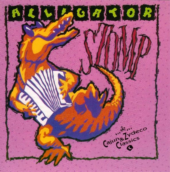 Various &quot;Alligator Stomp, Vol. 1: Cajun &amp; Zydeco Classics&quot; *CD* 1990