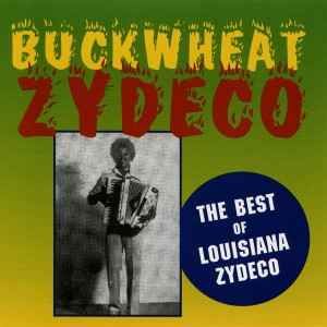 Buckwheat Zydeco &quot;The Best Of Louisiana Zydeco&quot; *CD* 1996