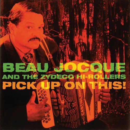 Beau Jocque &quot;Pick Up On This!&quot; *CD* 1994