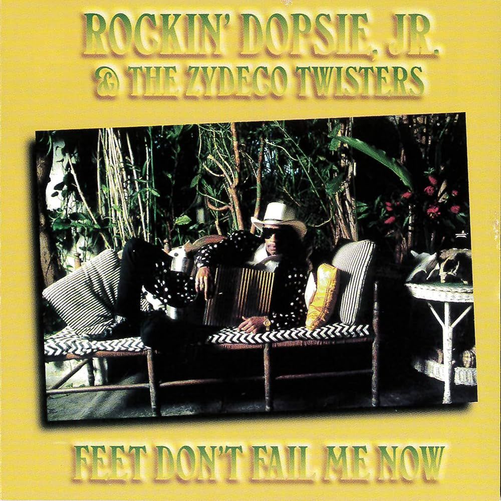 Rockin&#39; Dopsie Jr. &quot;Feet Don&#39;t Fail Me Now&quot; *CD* 1995
