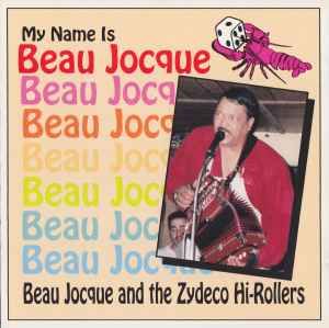 Beau Jocque &quot;My Name Is Beau Jocque&quot; *CD* 1994