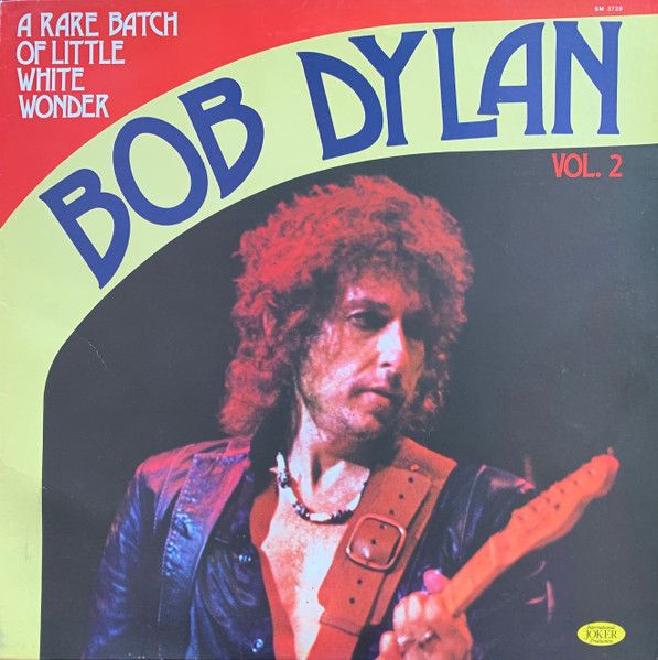 Bob Dylan &quot;A Rare Batch Of Little White Wonder Volume 2&quot; NM- 1981 *IT press!*