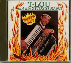 T-Lou &amp; His Zydeco Band &quot;Super Hot&quot; *CD* 1993