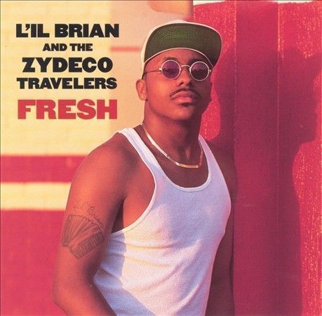 L&#39;il Brian &amp; The Zydeco Travelers &quot;Fresh&quot; *CD* 1995