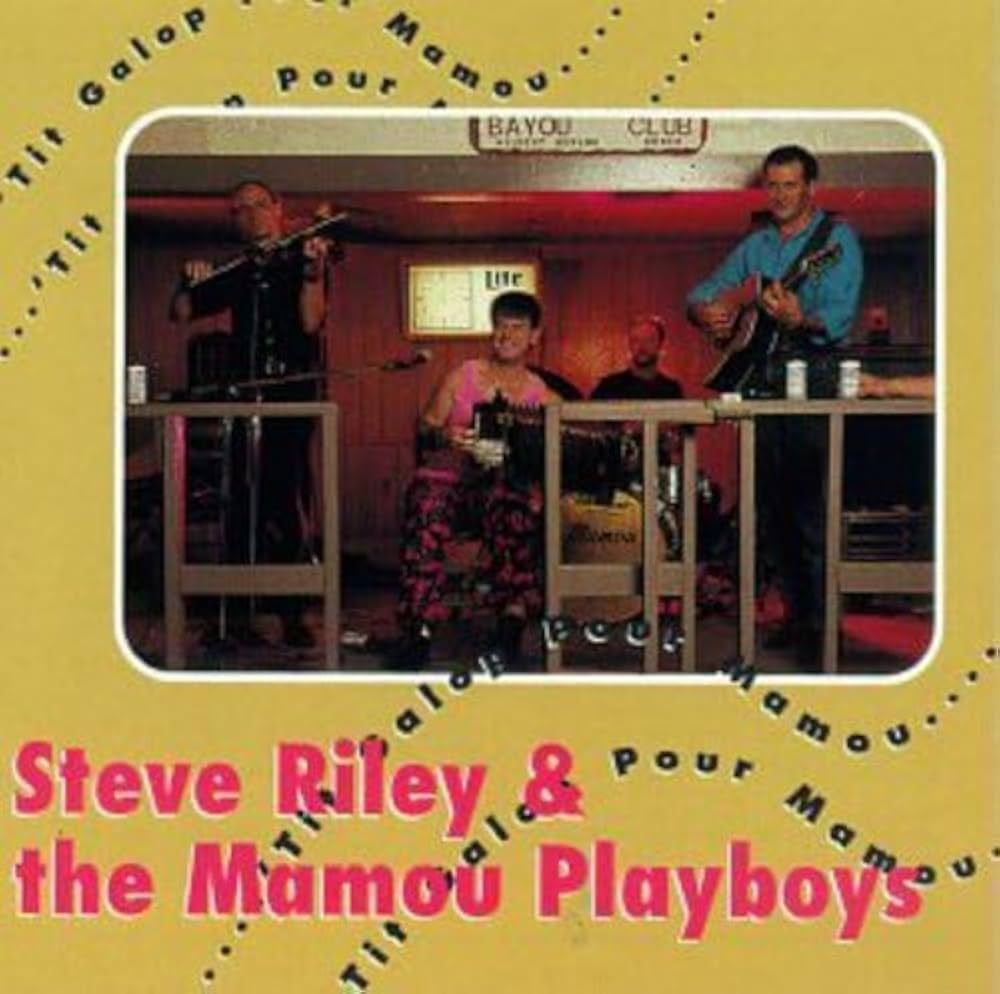Steve Riley &amp; The Mamou Playboys &quot;Tit Galop Pour Mamou&quot; *CD* 1992