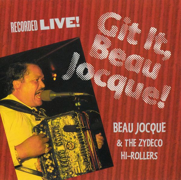 Beau Jocque &quot;Git It, Beau Jocque!&quot; *CD* 1995