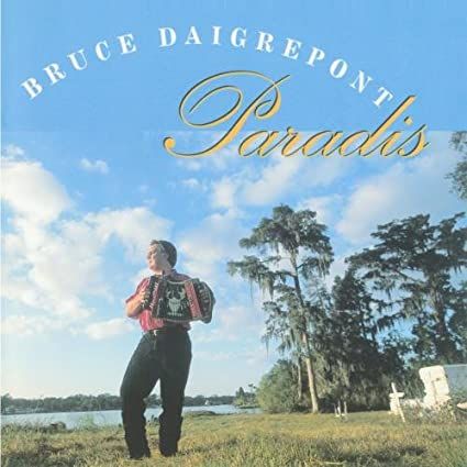 Bruce Daigrepont &quot;Paradis&quot; *CD* 1999