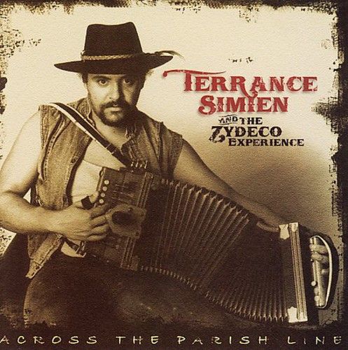 Terrance Simien &amp; The Zydeco Experience &quot;Across The Parish Line&quot; *CD* 2006