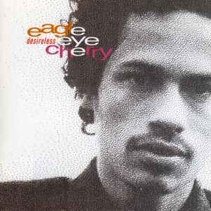 Eagle-Eye Cherry &quot;Desireless&quot; *CD* 1998
